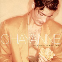 Chayanne - Volver A Nacer