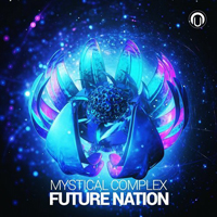 Mystical Complex - Future Nation (Single)