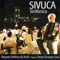 Sivuca - Sivuca & Orquestra Sinfo nica do Recife - Sivuca Sinfonico