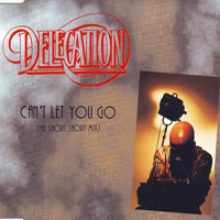 Delegation - Can't Let You Go (Remixes) [Ep]