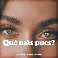 J. Balvin - Que Mas Pues? (with Maria Becerra) (Single)
