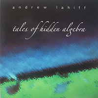 Lahiff, Andrew - Tales of Hidden Algebra