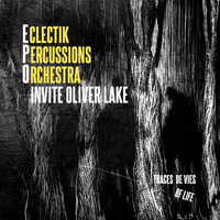 Eclectic Percussions Orchestra - Eclectic Percussions Orchestra Invite Oliver Lake (Split)