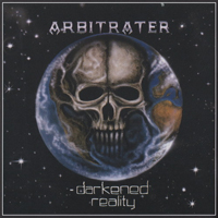Arbitrater - Darkened Reality (Reissue)