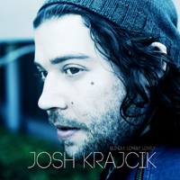 Josh Krajcik - Blindly, Lonely, Lovely