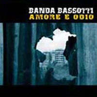 Banda Bassotti - Amore E Odio