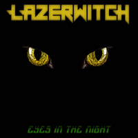 LazerWitch - Eyes In the Night