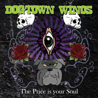 Dogtown Winos - The Price Is Your Soul