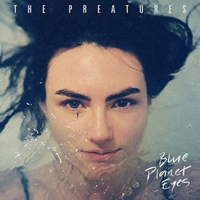 Preatures - Blue Planet Eyes