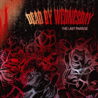 Dead By Wednesday - The Last Parade