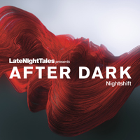 LateNightTales (CD Series) - LateNightTales: After Dark - Nightshift (CD 1)