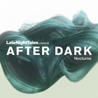 LateNightTales (CD Series) - LateNightTales: After Dark: Nocturne