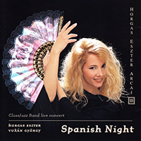 Eszter, Horgas - Horgas Eszter Arcai III - Spanish Night