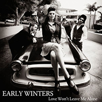 Early Winters - Love Won't Leave Me Alone (EP)