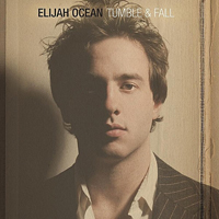 Elijah Ocean - Tumble & Fall