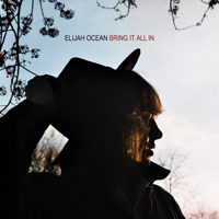 Elijah Ocean - Bring It All In