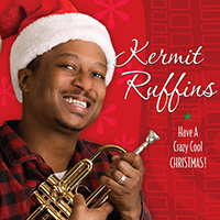 Ruffins, Kermit - Have A Crazy Cool Christmas
