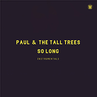 Paul & The Tall Trees - So Long (Instrumentals) (EP)