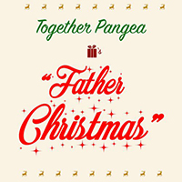 Together PANGEA - Father Christmas (Single)