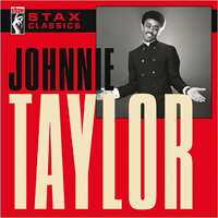 Stax Classics Series 10 - Legendary Artisis (CD Series) - Legendary Artisis - Stax Classics Series 10: Johnnie Taylor
