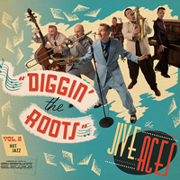 Jive Aces - Diggin' Roots, Vol. 2: Hot Jazz