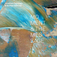 Finlayson, Jonathan - Moment & the Message