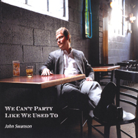 Swanson, John - We Can't Party Like We Used To