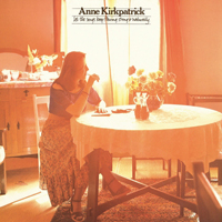 Kirkpatrick, Anne - Let The Songs Keep Flowing Strong & Naturally