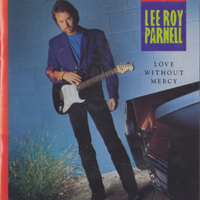 Parnell, Lee Roy - Love Without Mercy