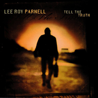Parnell, Lee Roy - Tell The Truth
