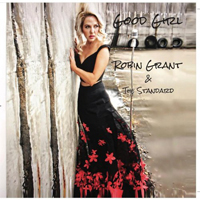 Robin Grant & The Standard - Good Girl