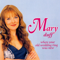 Duff, Mary - When Your Old Wedding Ring Was New