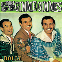 Me First and The Gimme Gimmes - Dolly (Single)