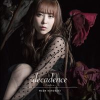 Kurosaki, Maon - Decadence (Single)