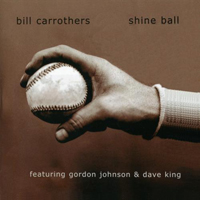 Carrothers, Bill - Shine Ball