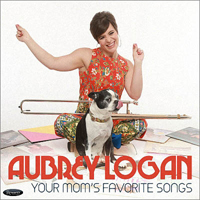 Logan, Aubrey - Your Mom's Favorite Songs