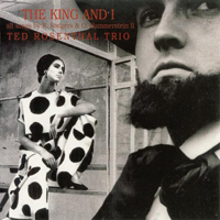 Rosenthal, Ted - The King And I