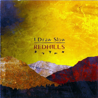 I Draw Slow - Redhills