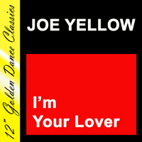 Yellow, Joe - I'm Your Lover (Single)
