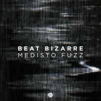 Beat Bizarre - Medisto Fuzz (Single)