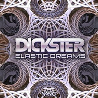 Dickster - Elastic Dreams [EP]