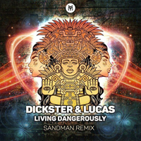 Dickster - Living Dangerously (Sandman Remix) [Single]