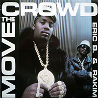Eric B. & Rakim - Move The Crowd / Paid In Full (12
