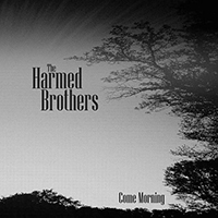 Harmed Brothers - Come Morning