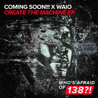 Waio (DEU) - Create The Machine (EP)