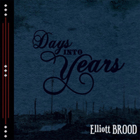 Brood, Elliott - Days Into Years