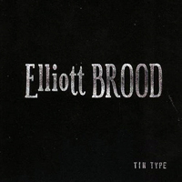 Brood, Elliott - Tin Type (EP)