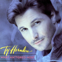 Ty Herndon - What Mattered Most
