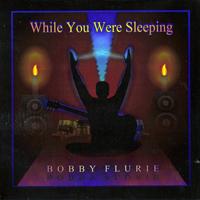Flurie, Bobby - While You Were Sleeping