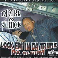 2 Thick - Lock Em` In Da Trunk: Da Album